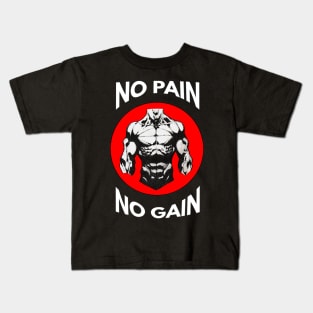 NO PAIN NO GAIN Kids T-Shirt